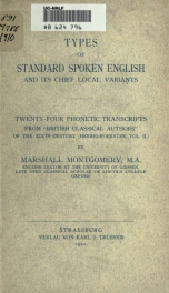 Types of standard spoken English and its chief local variants. Twenty-four phonetic transcripts from "British Classical authors" of the XIXth century (Herrig- Foerster , vol. II) / by Marshall Montgomery, M.A_cover