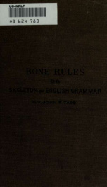 Bones rules; or, Skeleton of English grammar_cover