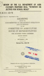 Review of the U.S. Department of Agriculture's proposed rule, "Nutrition objectives for school meals" : hearing before the Subcommittee on Department Operations and Nutrition of the Committee on Agriculture, House of Representatives, One Hundred Third Con_cover