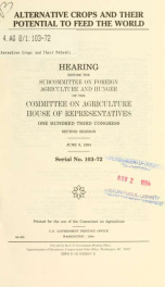 Alternative crops and their potential to feed the world : hearing before the Subcommittee on Foreign Agriculture and Hunger of the Committee on Agriculture, House of Representatives, One Hundred Third Congress, second session, June 9, 1994_cover