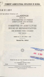 Current agricultural situation in Russia : hearings before the Subcommittee on Foreign Agriculture and Hunger of the Committee on Agriculture, House of Representatives, One Hundred Third Congress, first session, March 30, 31, and April 1, 1993_cover