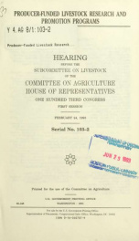 Producer-funded livestock research and promotion programs : hearing before the Subcommittee on Livestock of the Committee on Agriculture, House of Representatives, One Hundred Third Congress, first session, February 24, 1993_cover
