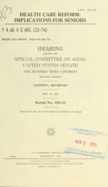Health care reform : implications for seniors : hearing before the Special Committee on Aging, United States Senate, One Hundred Third Congress, second session, Lansing, Michigan, May 18, 1994_cover