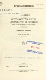 Interbranch relations : hearings before the Joint Committee on the Organization of Congress, One Hundred Third Congress, first session ... June 22, 24, 29, 1993_cover