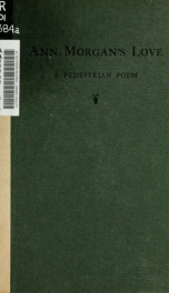 Ann Morgan's love; a pedestrian poem_cover