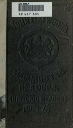 John Heywood's supplementary Manchester readers: an additional series for elementary schools of all grades. The historic reader: compiled to suit the requirements of standards V. and VI. of the new code_cover