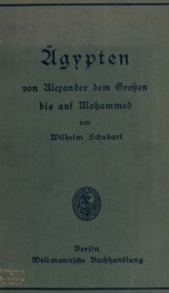 Ägypten von Alexander dem Grossen bis auf Mohammed_cover