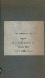 Tre novelline antiche, saggio di un testo inedito del secolo XIII, citato dalle Crusca_cover