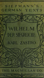 Wilhelm der Siegreiche, ein Kaiser und Heldenbild aus der Neuzeit, der deutschen Jugend gewidmet;_cover