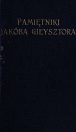 Pamitniki z lat 1857-1865, poprzedzone wspomnieniami osobistemi Tabeusza Korzona, oraz opatrzone przednow i przypisami 2_cover