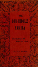 The Buchholz family, sketches of Berlin life;_cover