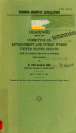 Pending highway legislation : hearings before the Committee on Environment and Public Works, United States Senate, One Hundred Second Congress, first session on S. 823 and S. 965 ... May 13 and 14, 1991_cover