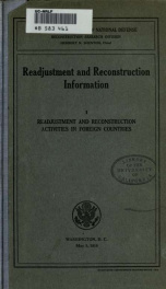 Readjustment and reconstruction information. I. Readjustment and reconstruction activities in foreign countries. Washington, D.C. May 1, 1919_cover