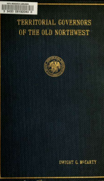 The territorial governors of the Old Northwest, a study in territorial administration_cover