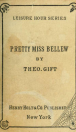 Pretty Miss Bellew; a tale of home life_cover