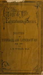 Notes, explanatory, suggestive, and critical, on the literature selections for third class teachers' non-professional examinations, 1887_cover