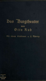 Das Burgtheater, statistischer Rückblick auf die Tätigkeit und die Personalverhältnisse während der Zeit vom 8. April 1776 bis 1. Januar 1913. Gelegentlich des 25 jährigen Bestehens des neuen Hauses am 14. Oktober 1913;_cover