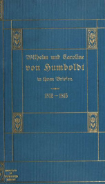 Wilhelm und Caroline von Humboldt in ihren Briefen; 4_cover