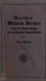 Goethes Wilhelm Meister und die Entwicklung des modernen Lebensideals_cover