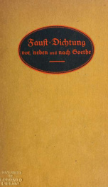 Die Faustdichtung, vor, neben und nach Goethe 3_cover