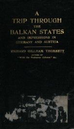 A trip through the Balkan states, and Impressions in Germany and Austria_cover