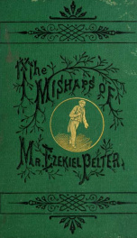 The mishaps of Mr. Ezekiel Pelter_cover