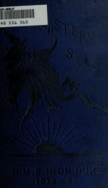 In Eastern seas; or, The commission of H. M. S. "Iron Duke", flag-ship in China, 1878-83_cover