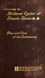 Concerning the bi-literal cypher of Francis Bacon, discovered in his works. Pros and cons of the controversy_cover