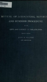 Manual of accounting, reporting, and business procedure of the city and county of Philadelphia_cover