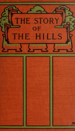 The story of the hills. A book about mountains for general readers_cover