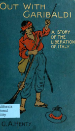 Out with Garibaldi : a story of the liberation of Italy_cover