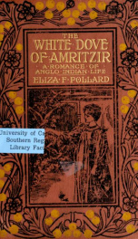 The white dove of Amritzir : a romance of Anglo-Indian life_cover