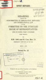 Soviet refugees : hearing before the Subcommittee on Immigration, Refugees, and International Law of the Committee on the Judiciary, House of Representatives, One Hundred First Congress, first session, on H.R. 1605 and H. Con. Res. 73, Emergency Refugee A_cover