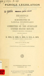 Parole legislation. Hearings, Ninety-second Congress, second session_cover