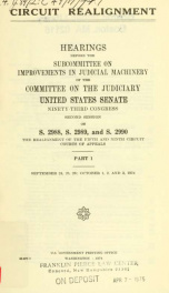 Circuit realignment : hearings before the Subcommittee on Improvements in Judicial Machinery of the Committee on the Judiciary, United States Senate, Ninety-third Congress, second session [-Ninety-fourth Congress, first session] ... pt. 1_cover