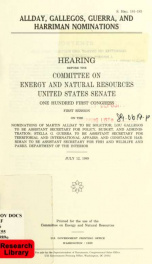 Allday, Gallegos, Guerra, and Harriman nominations : hearing before the Committee on Energy and Natural Resources, United States Senate, One Hundred First Congress, first session on the nominations of Martin Allday to be Solicitor; Lou Gallegos to be Assi_cover