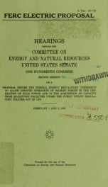 FERC electric proposal : hearings before the Committee on Energy and Natural Resources, United States Senate, One Hundredth Congress, second session ... February 1 and 2, 1988_cover