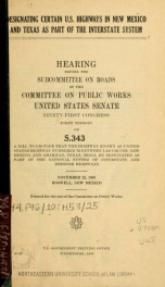 Designating certain U.S. highways in New Mexico and Texas as part of the interstate system. Hearing, Ninety-first Congress, first session ... November 22, 1969, Roswell, New Mexico_cover
