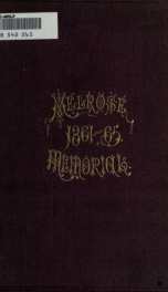 The Melrose memorial [microform] : the annals of Melrose, county of Middlesex, Massachusetts, in the great rebellion of 1861-'65_cover
