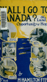 Shall I go to Canada? the land of opportunity and hope_cover