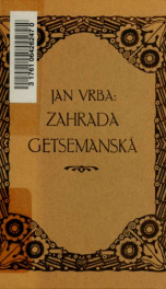 Zahrada Getsemanská : básn : vere z let 1915-17_cover
