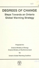 Degrees of change : steps towards an Ontario global warming strategy_cover
