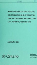 Investigations of Tree Foliage Contamination in the Vicinity of Toronto Refiners and Smelters Ltd. 1989-90_cover