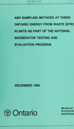 Ash sampling methods at three Ontario Energy From Waste (EFW) plants as part of the National Incineration Testing and Evaluation Program_cover