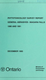 Phytotoxicology survey report : general abrasives - Niagara Falls, 1990 and 1991_cover