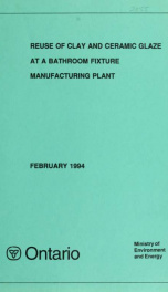 Reuse of clay and ceramic glaze at a bathroom fixture manufacturing plant : report_cover