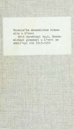 Zvit dyrektsyï ts.k. Akademichnoï gimnazyï u Lvovi za shkilny rik 1913-1914_cover