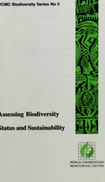 Assessing Biodiversity: status and sustainability. WCMC Biodiversity Series 5 1996_cover