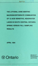 The Littoral Zone Benthic MacroinvertEBRate Communities of 12 Acid Sensitive, Headwater Lakes in South Central Ontario: Spring versus Fall Sampling Results_cover