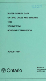 Water quality data for Ontario lakes and streams, Volume XXVI Northwestern Region 1990 26, Northwestern Region 1990_cover